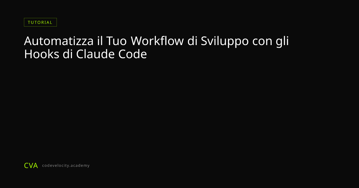 Automatizza il Tuo Workflow di Sviluppo con gli Hooks di Claude Code ...